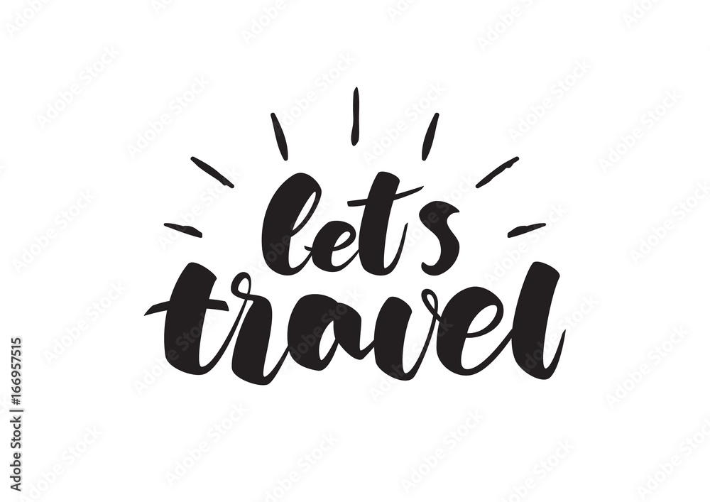 Vector illustration. Hand lettering print of Let's Travel on white background.