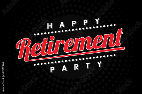 happy retirement party, logo, banner design on black background