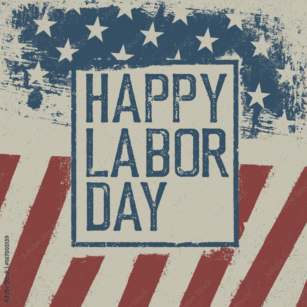 Fototapeta premium Happy Labor Day. On grunge United States of America flag. Abstract American patriotic background.