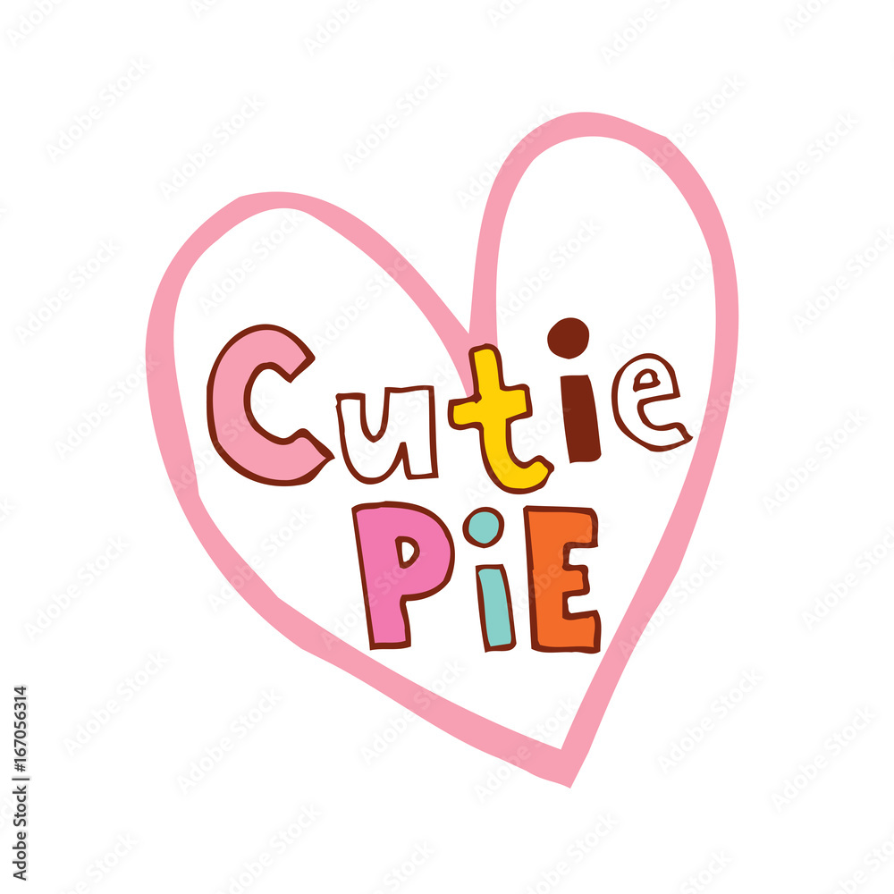 cutie pie heart shaped hand lettering design