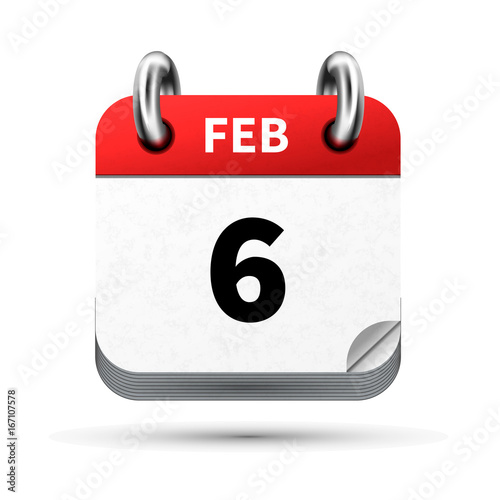 Bright realistic icon of calendar with 6 february date isolated on white