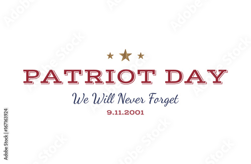 We will never forget. Patriot Day september 11. 2001 Typography on a white background. Vector font combination to the day of memory of the American people. Flat element EPS 10
