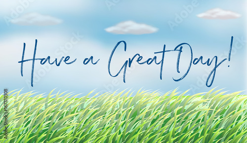 Background scene with words have a great day