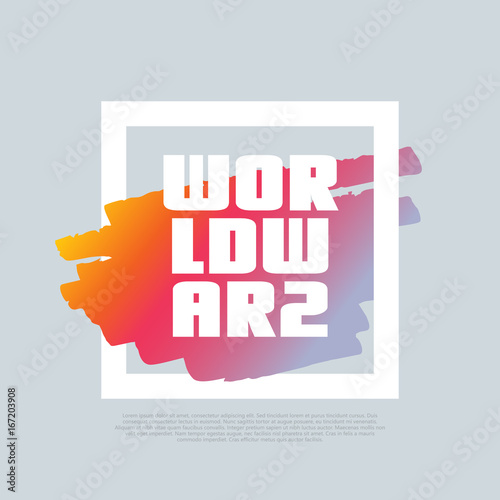 World War 2. Vector clip-art template, poster, motto, label, text.