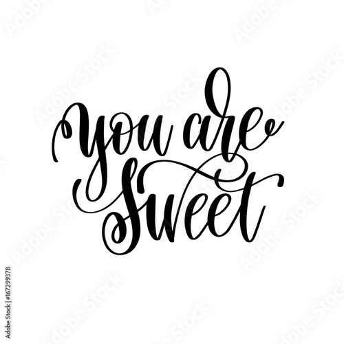 you are sweet hand lettering romantic quote