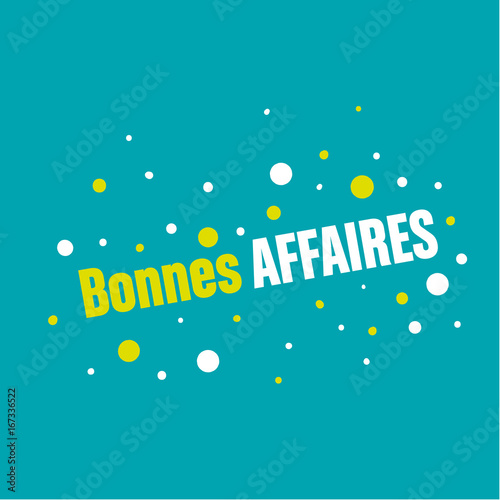 bonnes affaires