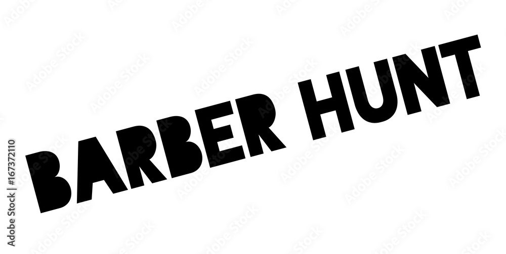 Barber Hunt rubber stamp. Grunge design with dust scratches. Effects can be easily removed for a clean, crisp look. Color is easily changed.