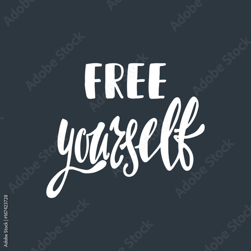 1289062 Free yourself. Inspirational quote