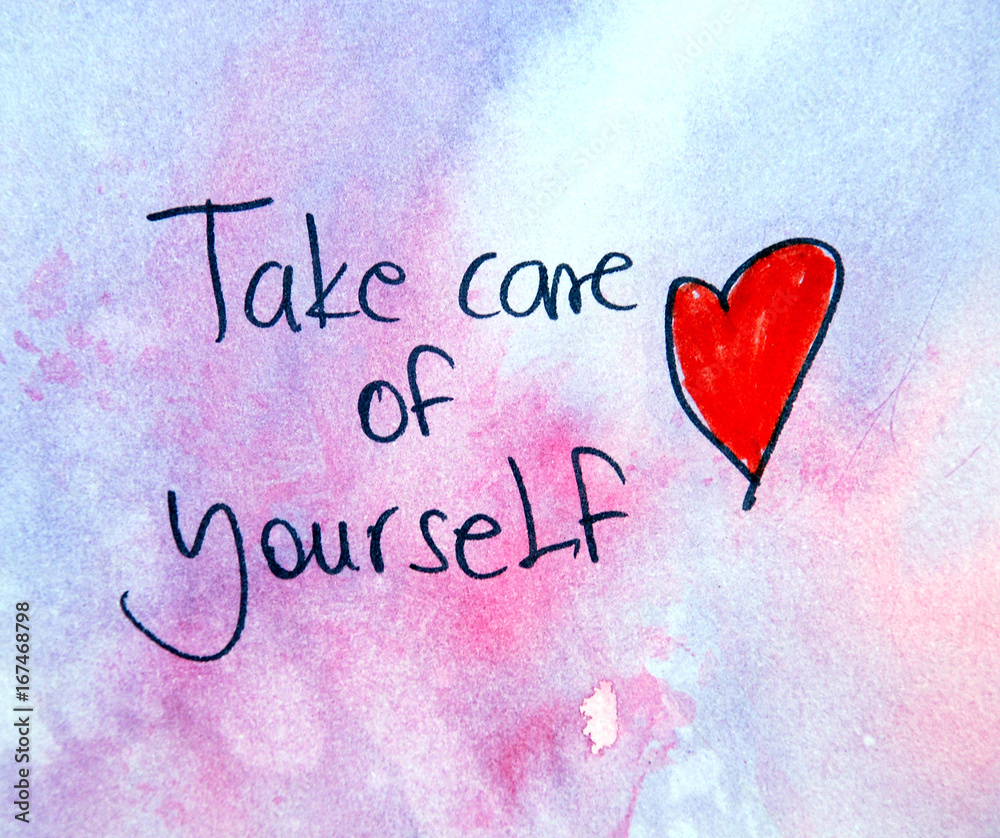 take care of yourself take care of yourself