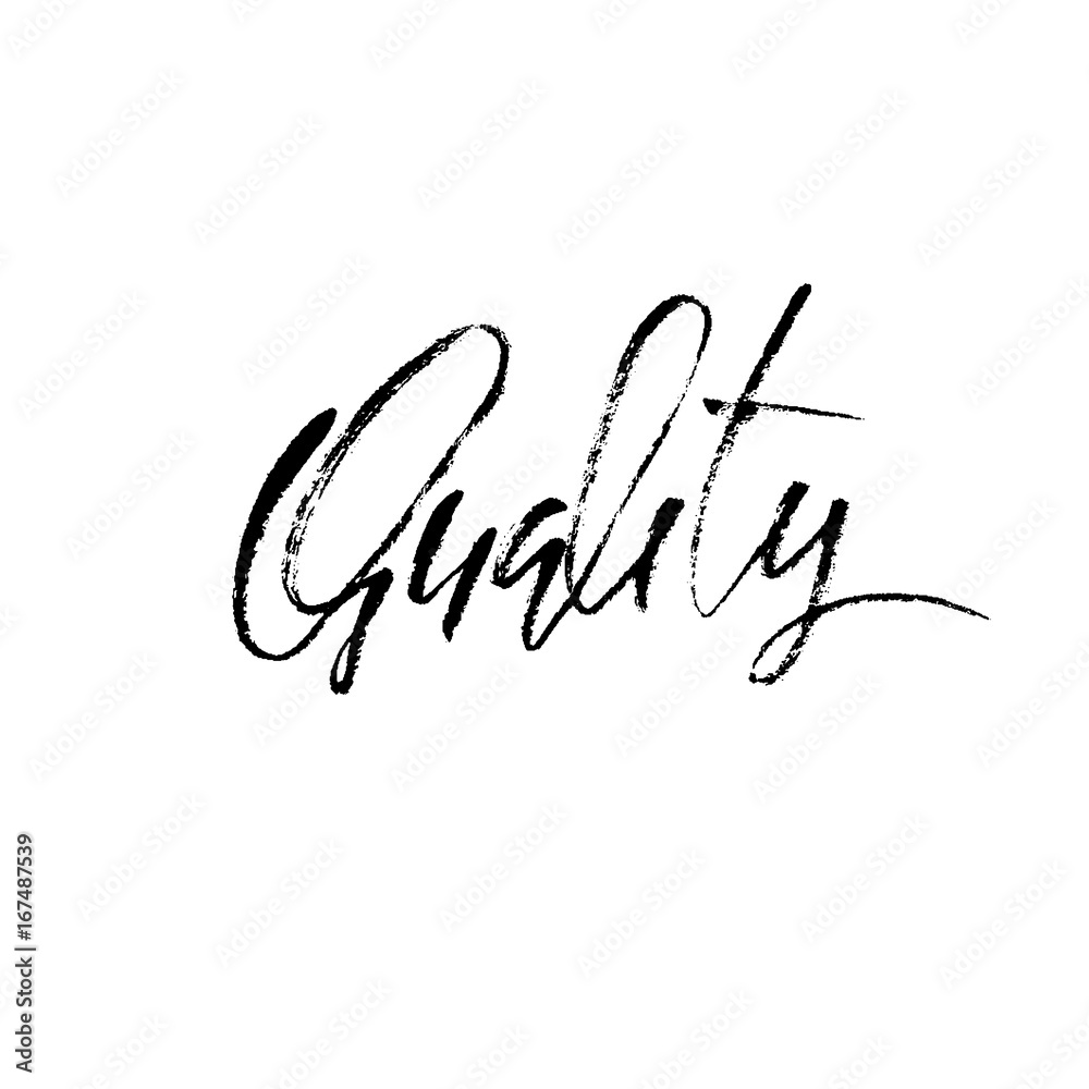 Hand drawn lettering. Quality. Ink illustration. Modern dry brush calligraphy. Vector illustration. Hand drawn lettering. Quality. Ink illustration. Modern dry brush calligraphy. Vector illustration.