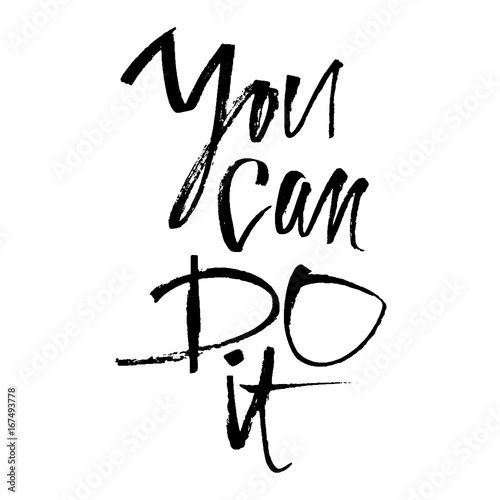 Hand drawn vector lettering. Words you can do it by hand. Isolated vector illustration. Handwritten modern calligraphy. Inscription for postcards, posters, prints, greeting cards.
