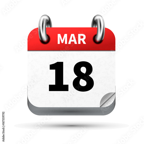 Bright realistic icon of calendar with 18 march date isolated on white