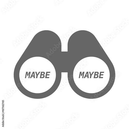 Isolated binoculars with    the text MAYBE