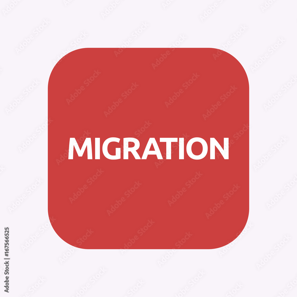 Isolated button with the text MIGRATION Isolated button with the text MIGRATION