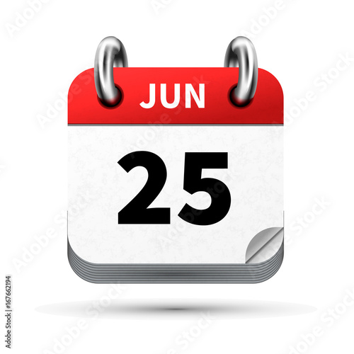 Bright realistic icon of calendar with 25 june date isolated on white