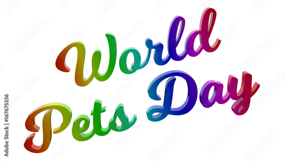 World Pets Day Calligraphic 3D Rendered Text Illustration Colored With RGB Rainbow Gradient, Isolated On White Background
