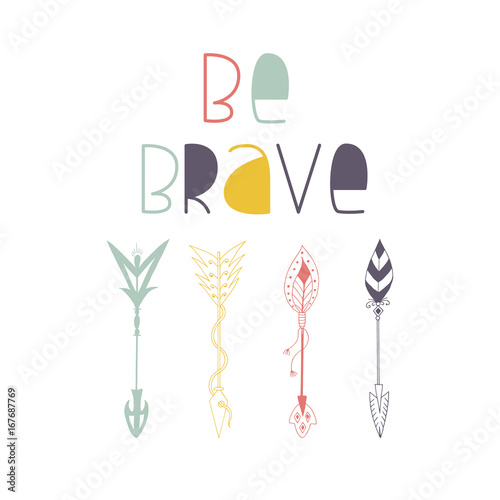 Photo Be brave - cute motivation hand drawn lettering phrase with arrows collection