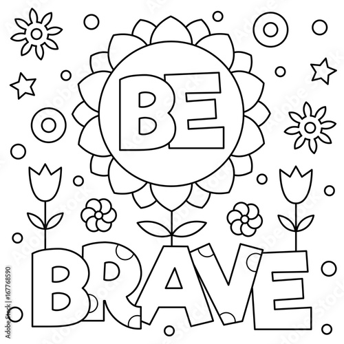Be brave. Coloring page. Vector illustration.