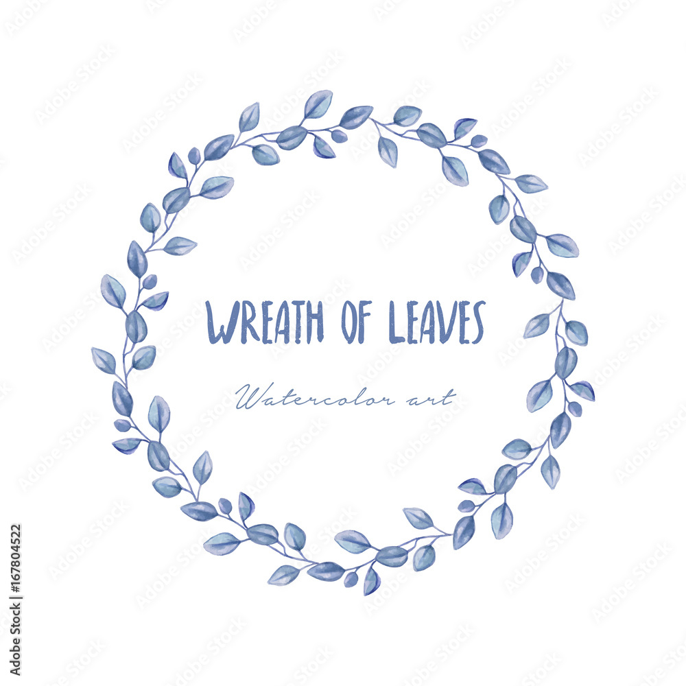Wreath of blue leaves in watercolor style Wreath of blue leaves in watercolor style