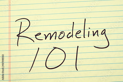 The words "Remodeling 101" on a yellow legal pad