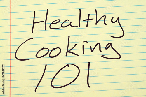 The words "Healthy Cooking 101" on a yellow legal pad