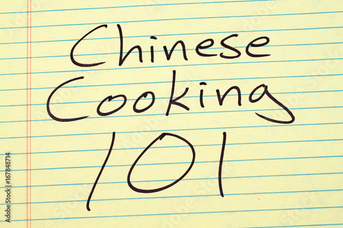 The words "Chinese Cooking 101" on a yellow legal pad