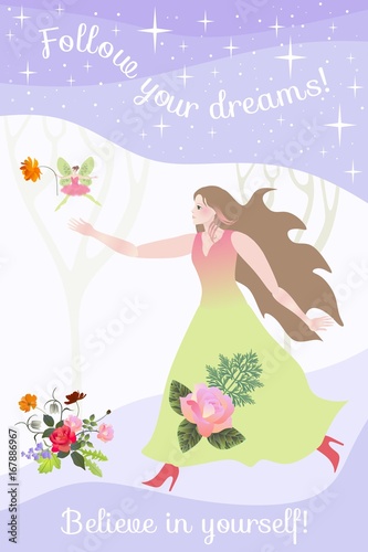 Beautiful girl runs for a fairy in a magical forest. Follow your dreams. Believe in yourself. Vector illustration for cards and posters.