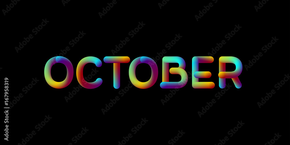 3d iridescent gradient October month sign 3d iridescent gradient October month sign