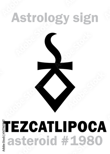 Astrology Alphabet: TEZCATLIPOCA (Smoking Mirror), asteroid #1980. Hieroglyphics character sign (single symbol).