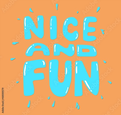 nice and fun