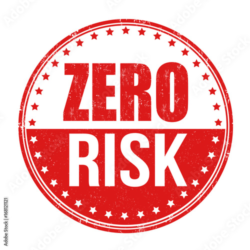 Zero risk sign or stamp