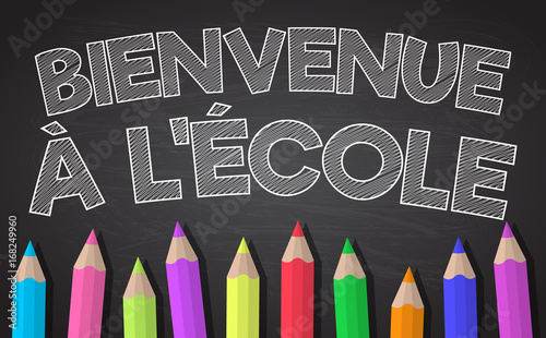 "Bienvenue à l'école" - translated from French to English as "Back to School". Vector.