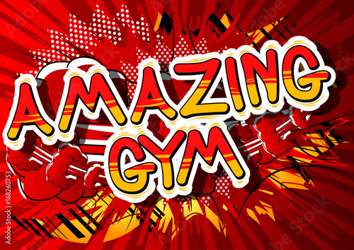 Amazing Gym - Comic book word on abstract background.