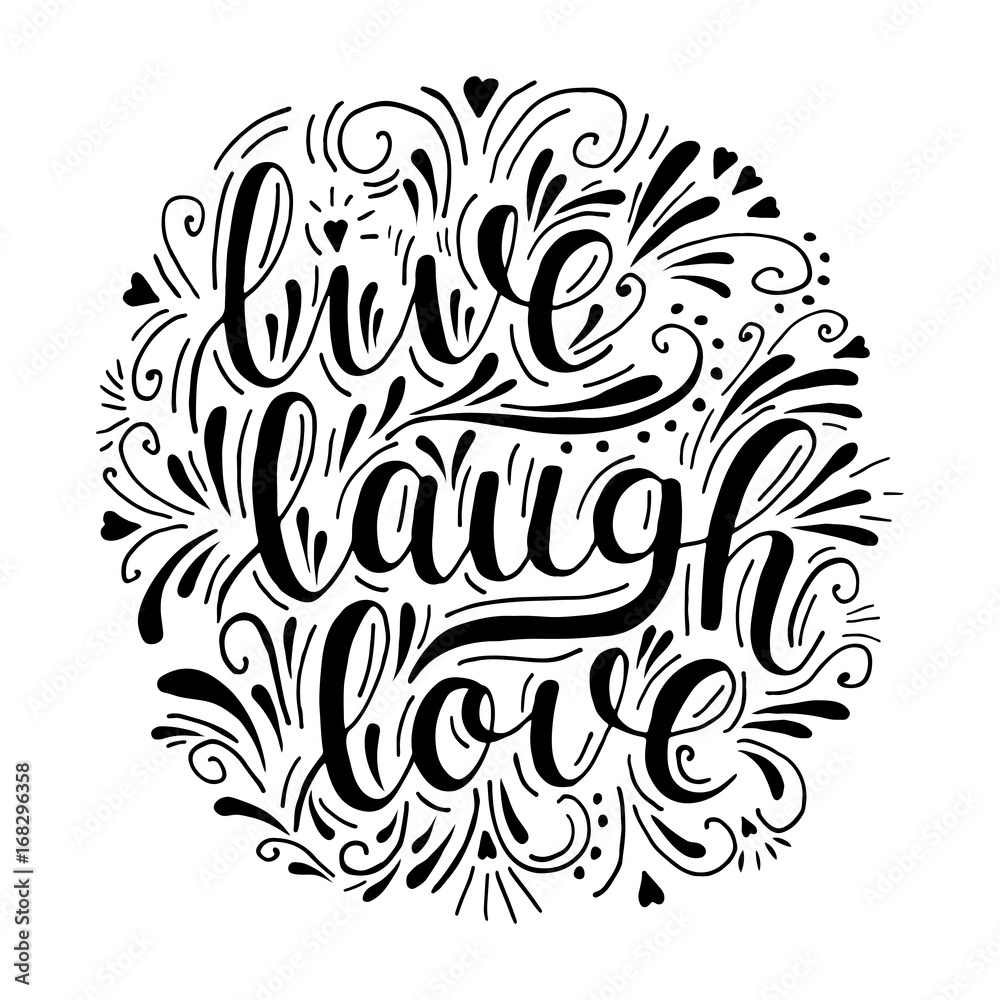 Live laugh love. Vector inspirational hand drawn lettering. Motivation quote