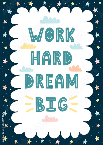 Work Hard, Dream Big hand drawn card/print. Awesome frame for your text. Vector illustration