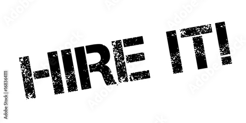 Hire It rubber stamp. Grunge design with dust scratches. Effects can be easily removed for a clean, crisp look. Color is easily changed.