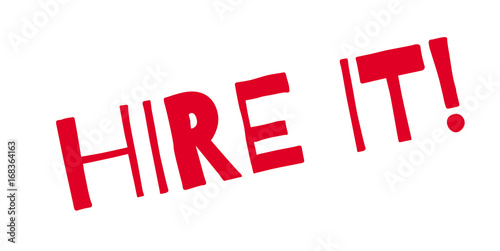 Hire It rubber stamp. Grunge design with dust scratches. Effects can be easily removed for a clean, crisp look. Color is easily changed.