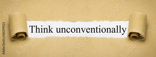 Think unconventionally