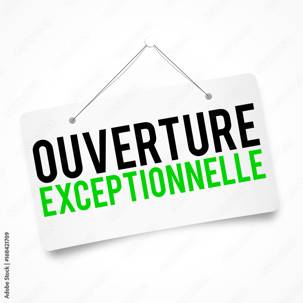 panneau d'affichage ouverture exceptionnelle panneau d'affichage ouverture exceptionnelle