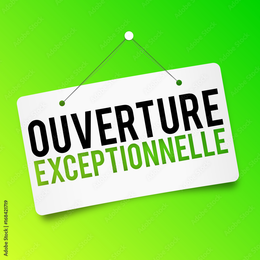 panneau d'affichage ouverture exceptionnelle panneau d'affichage ouverture exceptionnelle