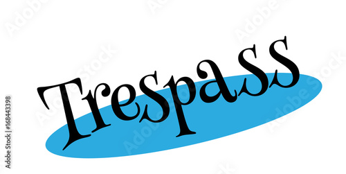 Trespass rubber stamp. Grunge design with dust scratches. Effects can be easily removed for a clean, crisp look. Color is easily changed.