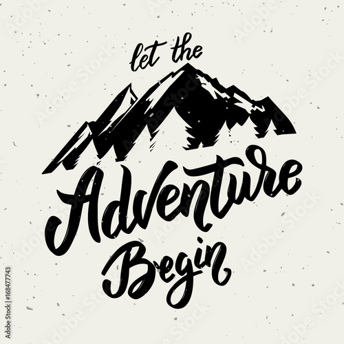 Let the adventure begin. Hand drawn lettering on white background.