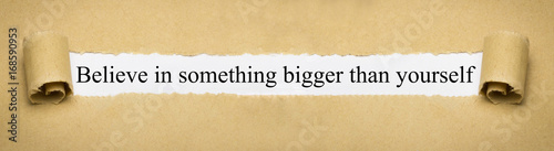 Cuadro en lienzo Believe in something bigger than yourself