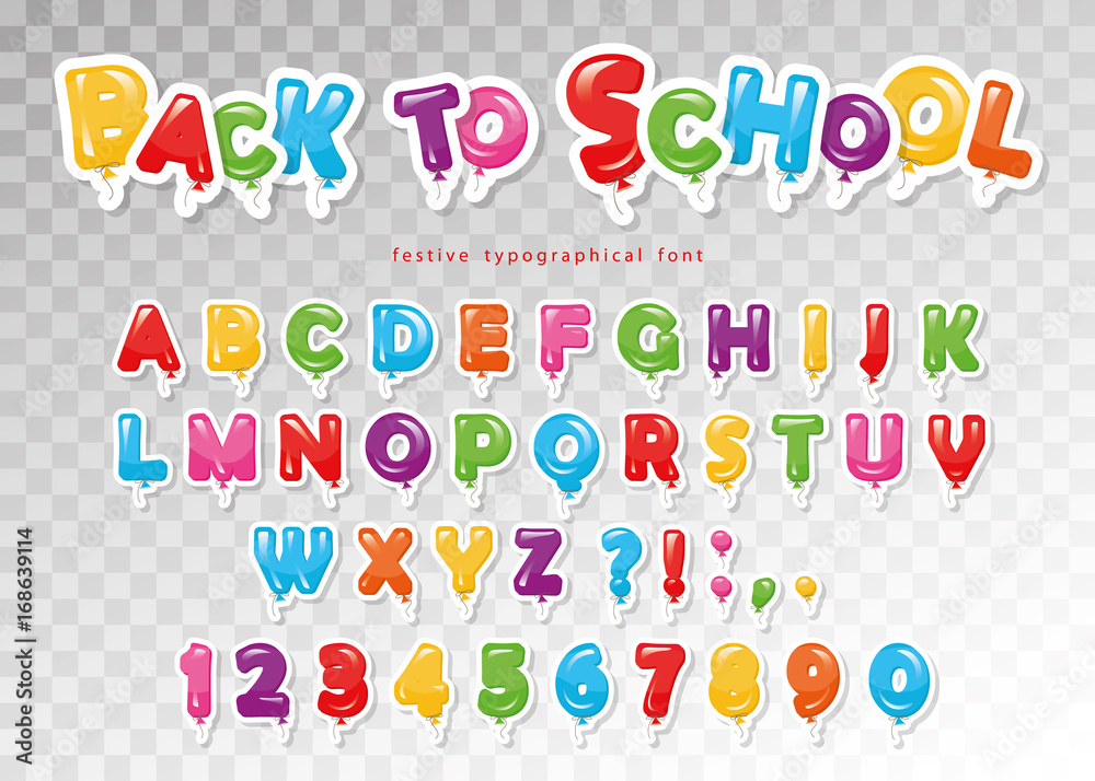 Back to school. Balloon paper cutout font for kids. Funny ABC letters and numbers. For birthday party, baby shower.