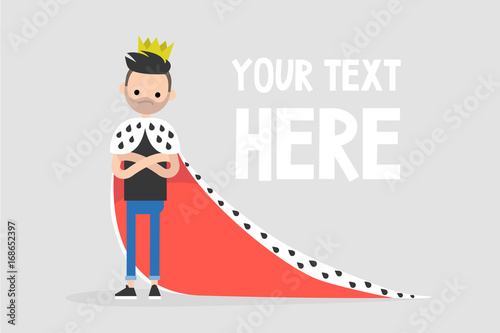 Young arrogant character wearing a royal mantle and a crown / flat editable vector illustration, clip art