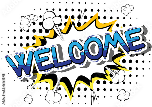 Welcome - Comic book word on abstract background.