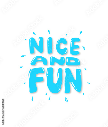 Nice and Fun