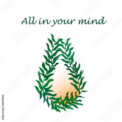 All in your mind phrase with green leaf branch