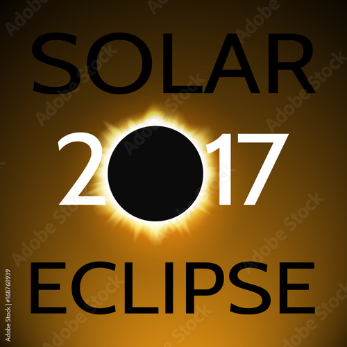 Poster of a total sun / solar eclipse 2017. Vector illustration
