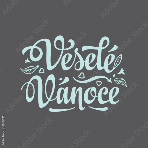 Vesele vanoce. Lettering text for greeting cards. Xmas in the Czech Republic. 